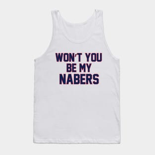 Oh Won't You Be My Naber? Tank Top